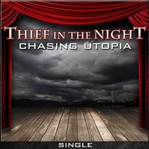 Thief in the Night - Chasing Utopia (Single) (2012)