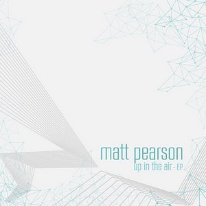 Matt Pearson - Up in the Air (EP) (2012)